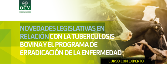 Novedades legislativas en relación con la tuberculosis bovina y el programa de erradicación de la enfermedad
